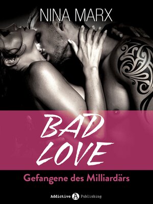 cover image of BAD LOVE--Gefangene des Milliardärs